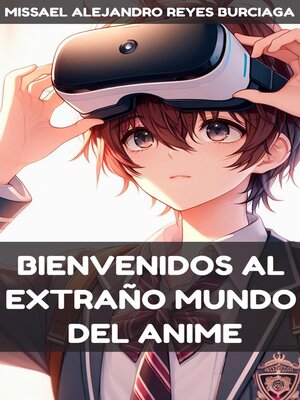 Bienvenidos al extraño mundo del anime - ebook